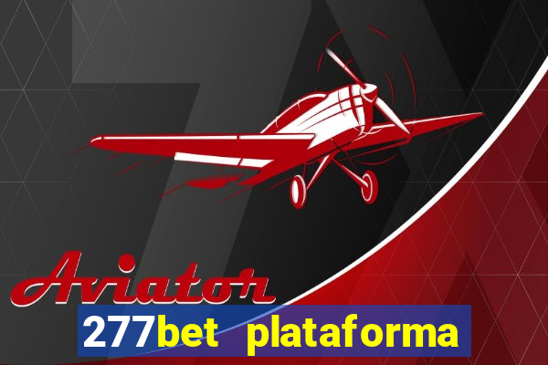 277bet plataforma de jogos